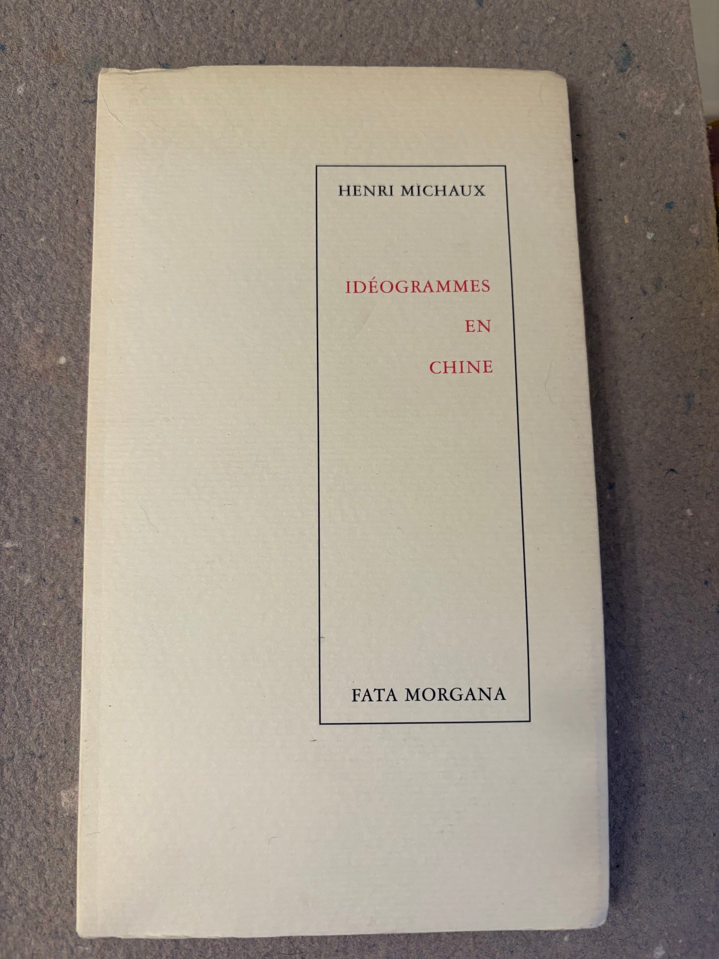 michaux, henri : idéogrammes en chine