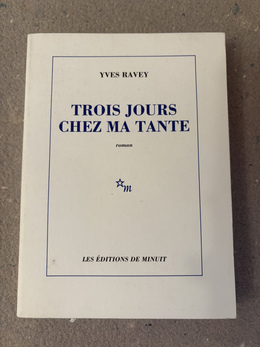 ravey, yves : trois jours chez ma tante