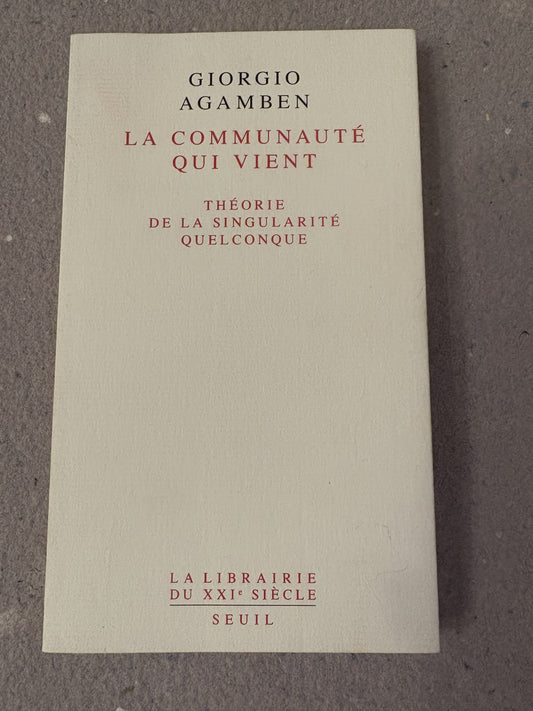 agamben, giorgio : la communauté qui vient