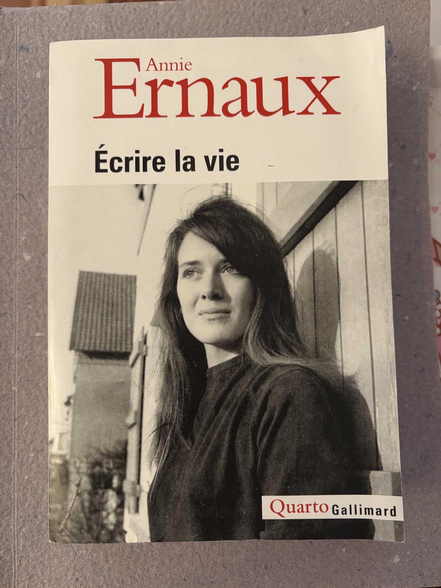 ernaux, annie : écrire la vie