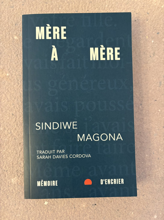 magona, sindiwe : mère à mère