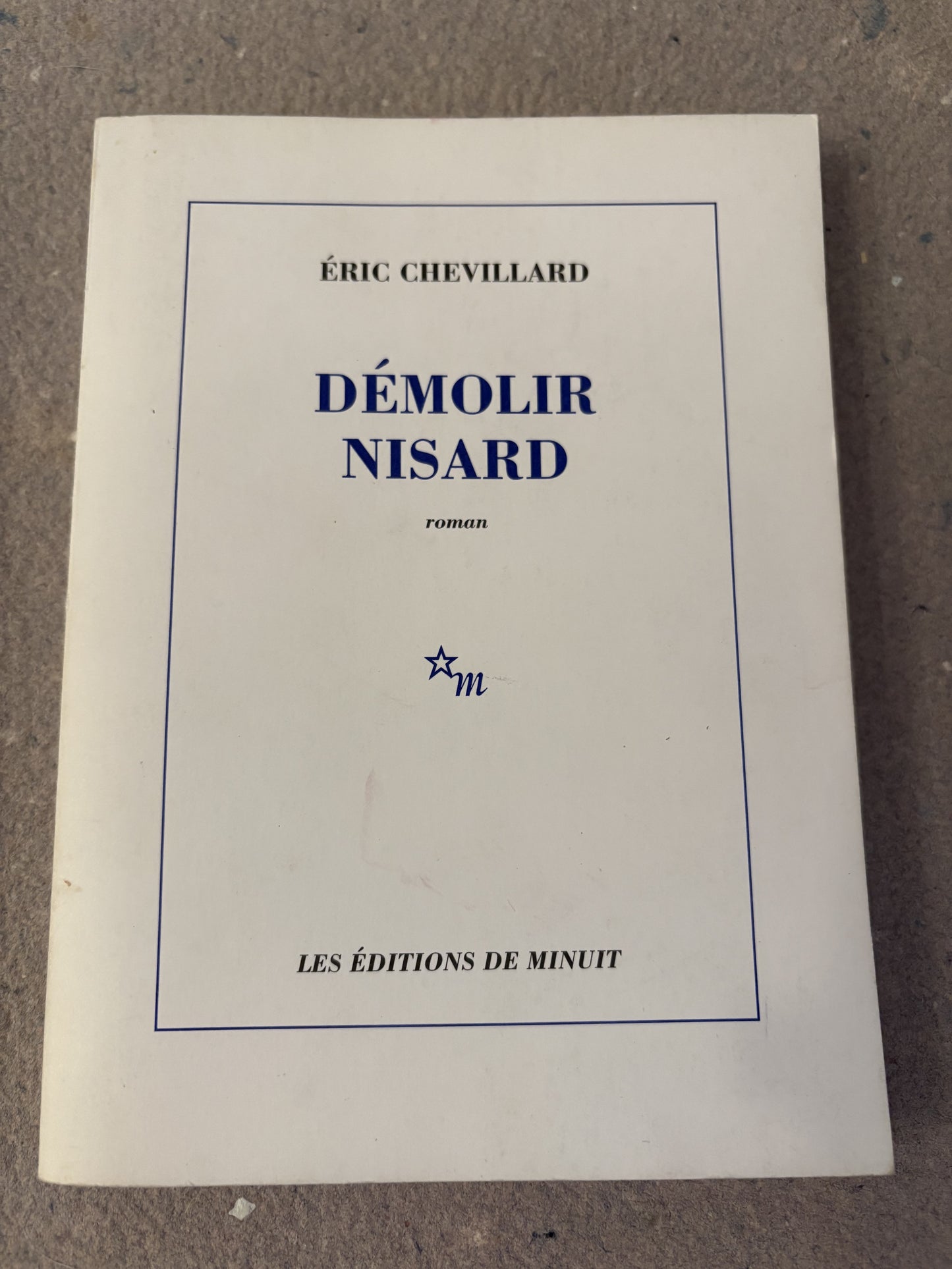 chevillard, éric : démolir nisard