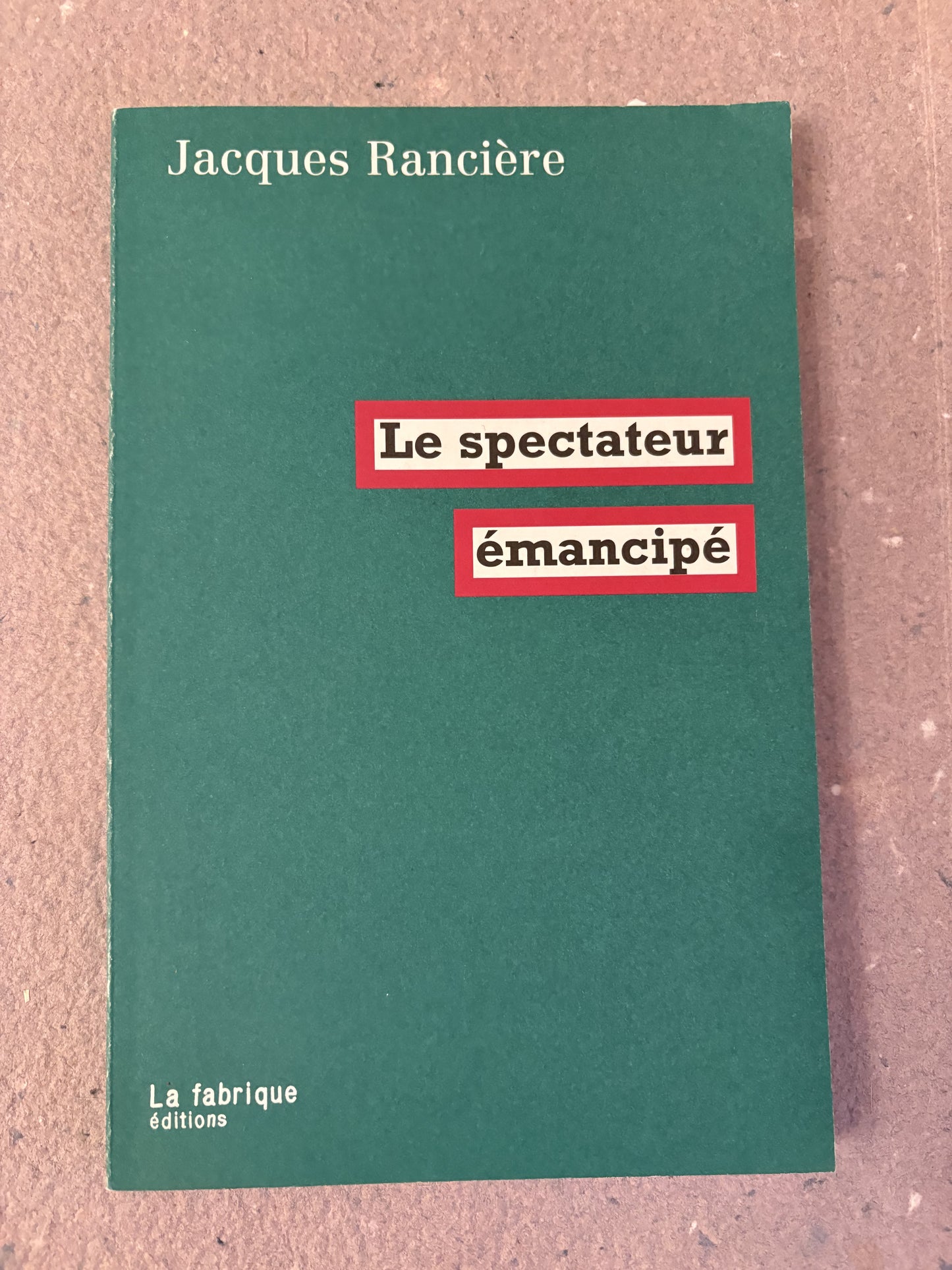 rancière, jacques : le spectateur émancipé