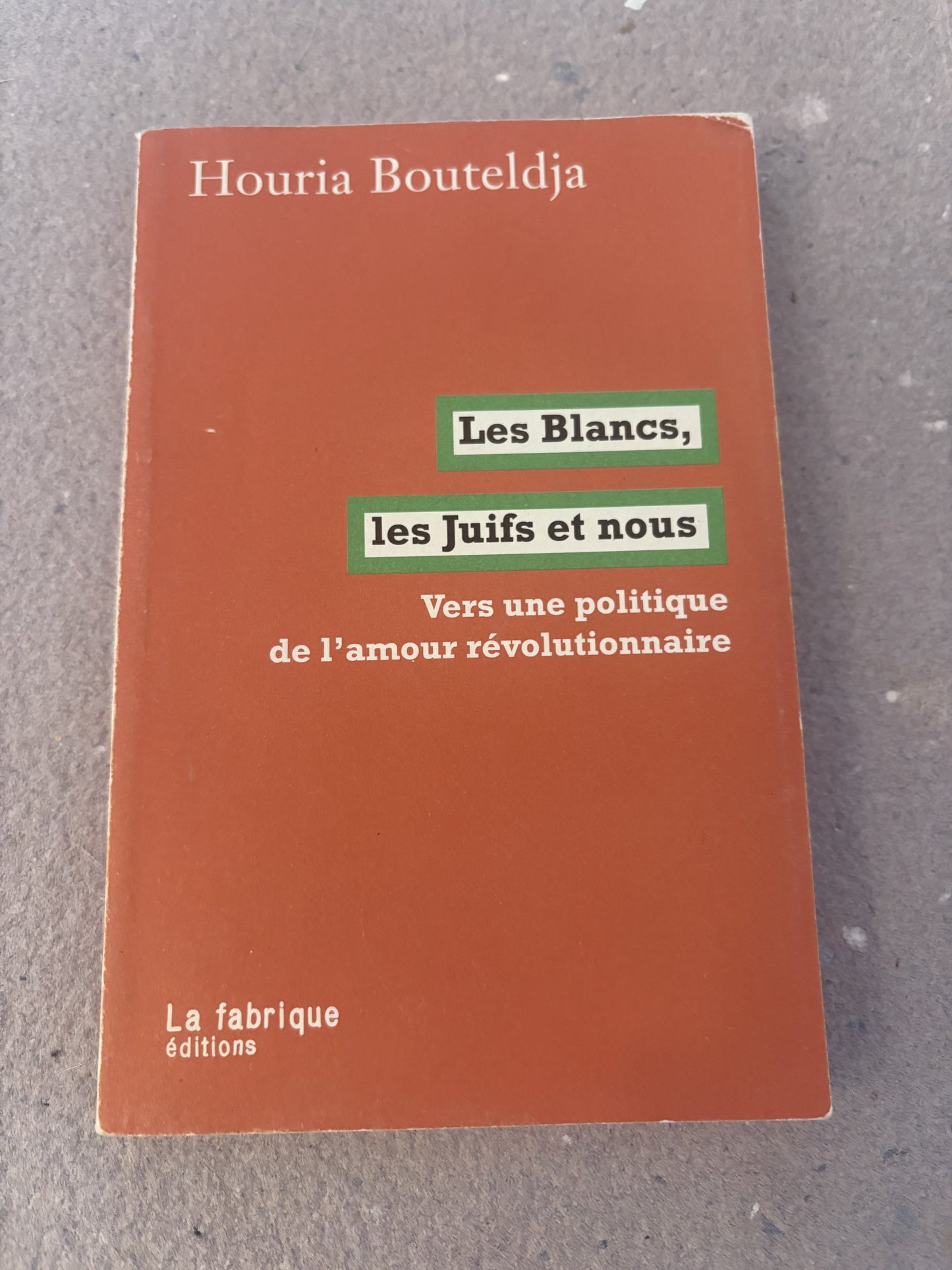 bouteldja, houria : les blancs, les juifs et nous