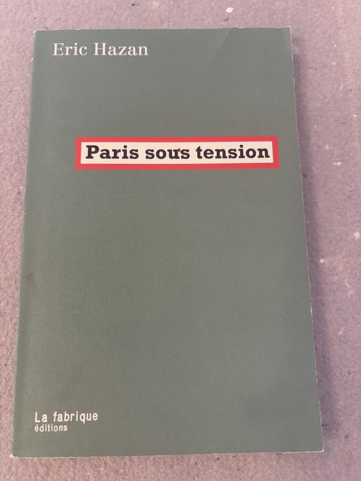 hazan, eric : paris sous tension